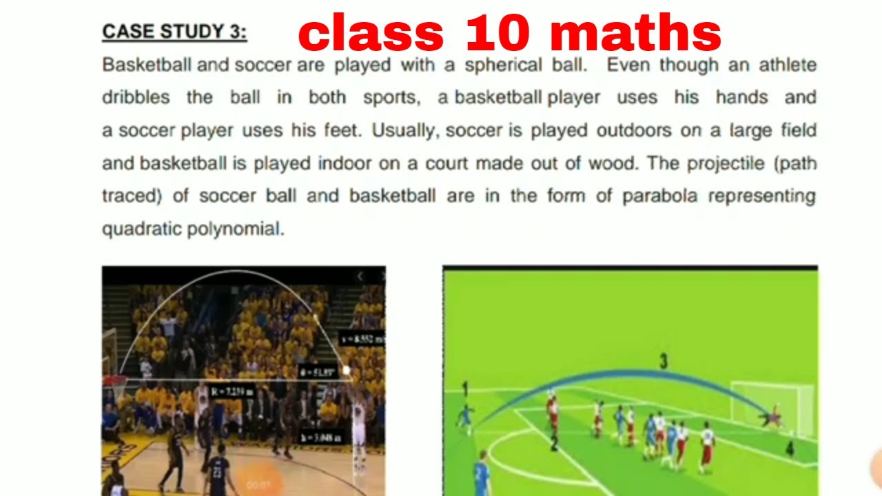  Case Study 3 Polynomial Basketball and soccer are played with a