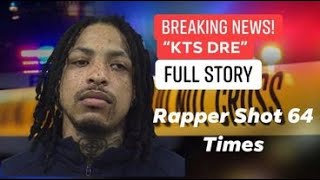 Chicago Rapper KTS DRE Shot 64 Times while Being Released From Jail (Full Story)