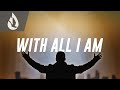 1 HOUR || WITH ALL I AM || Instrumental Soaking Worship for Prayer