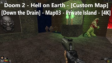 Doom 2 - Hell on Earth - [Down the Drain] - Map03 - Private Island - [4K] - [100% Secrets]