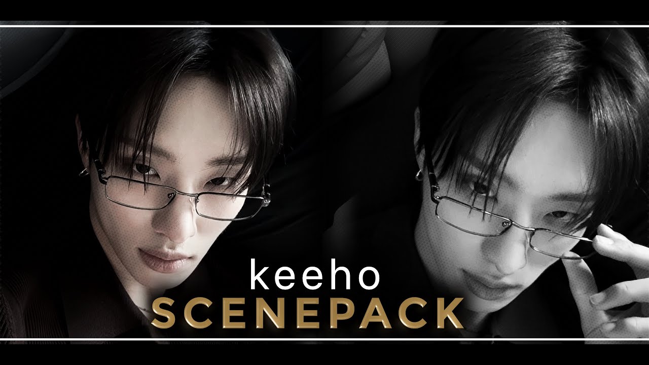 「4k」 p1h keeho editing clips | scenepack 
