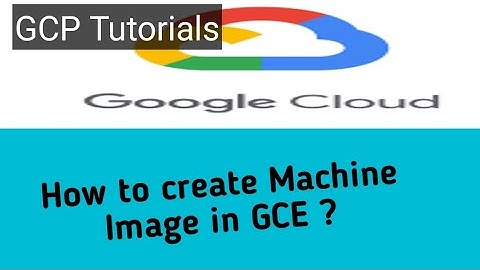 How to create #Machine Image in GCE #gcp