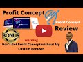 Profit Concept Review⚠️🚨| DON&#39;T GET The Profit Concept WITHOUT MY 🚨⚠️CUSTOM BONUSES⚠️🚨