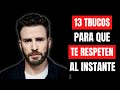 ✅ 13 TRUCOS para que TE RESPETEN AL INSTANTE 👍