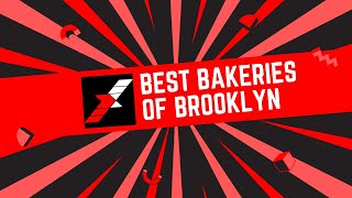 Things to Know About Best Bakeries of Brooklyn - Extreme Things