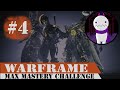 Warframe: Max Mastery - The Hard Way (Day 4)