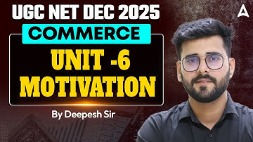 UGC NET Commerce Unit  6 Motivation  | UGC NET Commerce Classes By Dr. Deepesh Sir