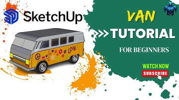 How to design a Van in sketchup? -- Model 2