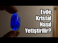 Evde Kristal Nasıl Yapılır ?