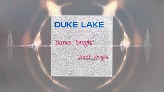 Duke Lake - Dance Tonight