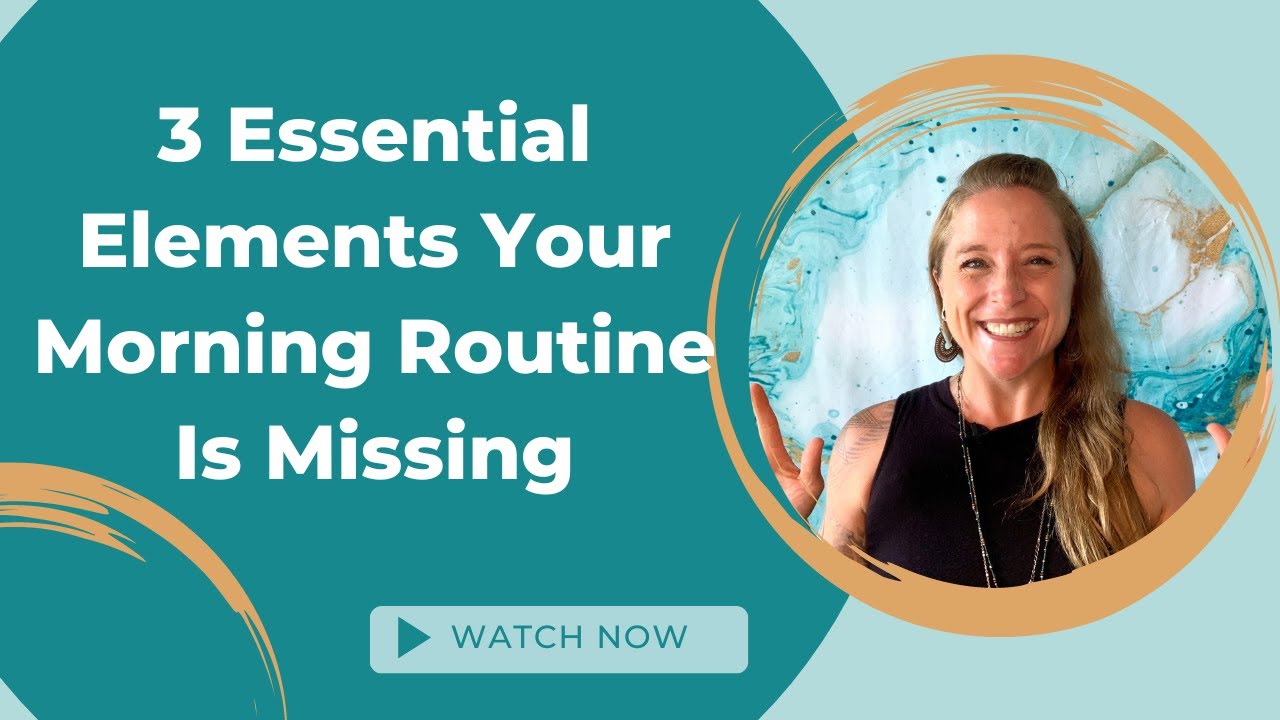Missing Routines 3 Essential Elements Your Morning Routine Is Missing - YouTube