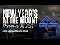 New Year's at the Mount- Tuesday, December 31, 2024