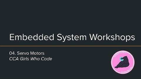 Embedded Systems #4: Servo Motors