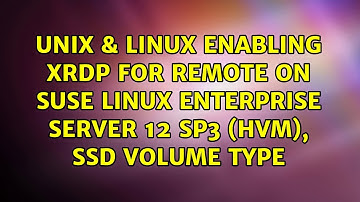 Enabling XRDP for remote on SUSE Linux Enterprise Server 12 SP3 (HVM), SSD Volume Type
