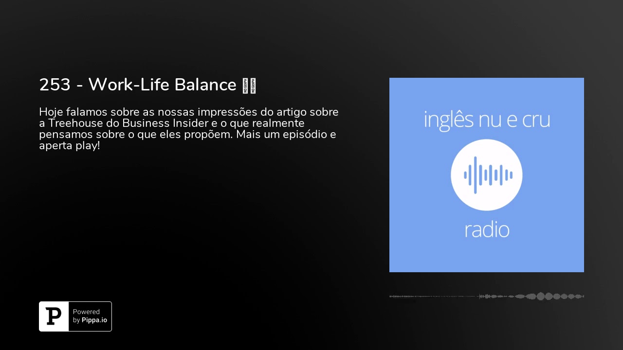 253 - Work-Life Balance ⚖️