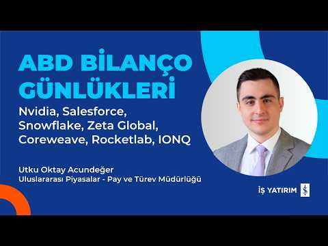 ABD BİLANÇO GÜNLÜKLERİ - Nvidia, Salesforce, Snowflake, Zeta Global - UTKU OKTAY ACUNDEĞER