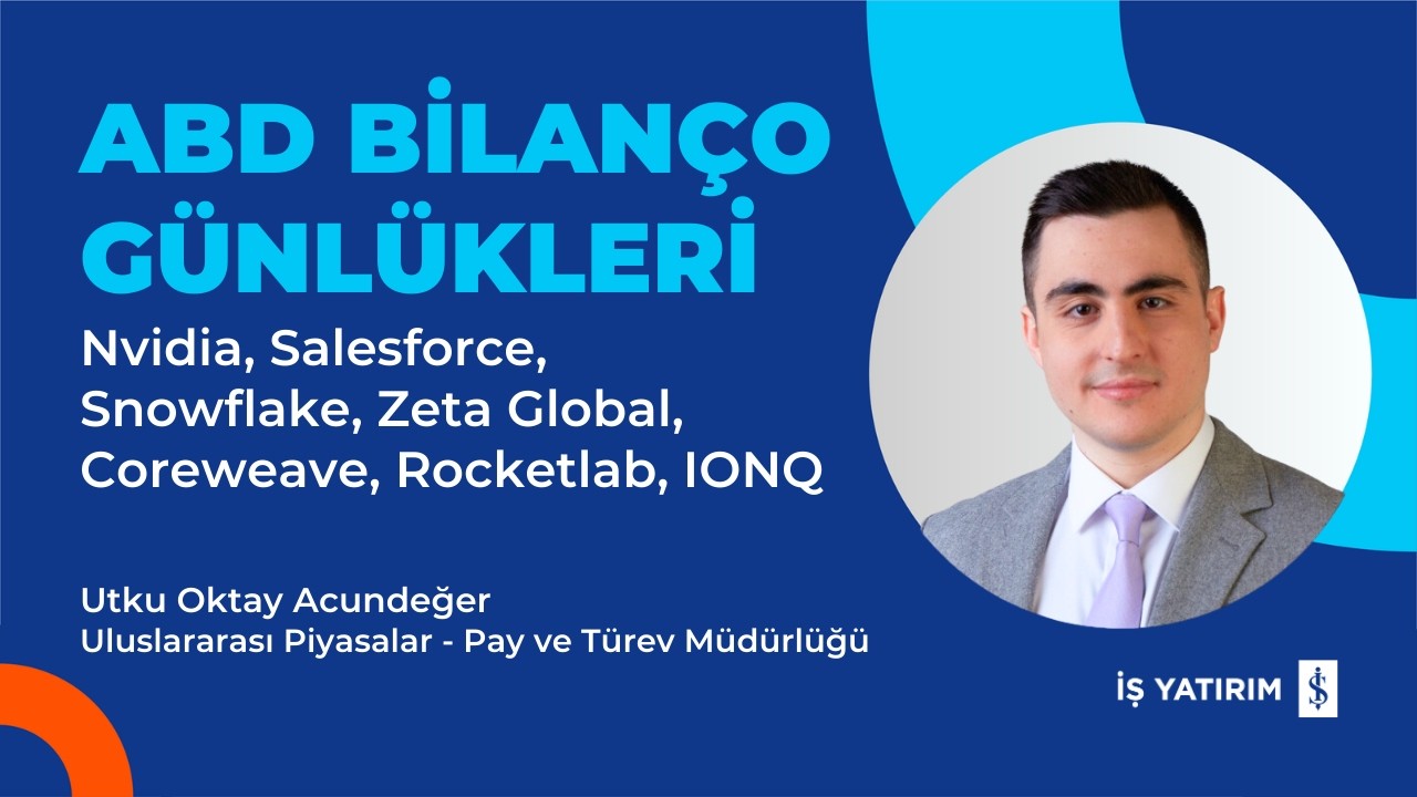 ABD BİLANÇO GÜNLÜKLERİ - Nvidia, Salesforce, Snowflake, Zeta Global - UTKU OKTAY ACUNDEĞER