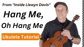 Video thumbnail of "Hang Me, Oh Hang Me - From Inside Llewyn Davis - Ukulele Tutorial"