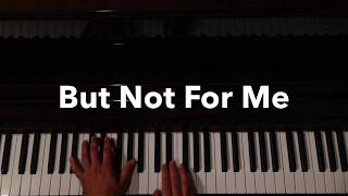 But Not For Me (Gershwin) - Solo Jazz Piano