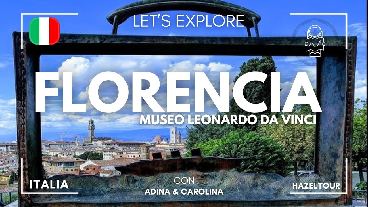 🇮🇹 Giardino delle Rose ➕  Museo Interactivo Leonardo da Vinci |  HazelTour en Florencia
