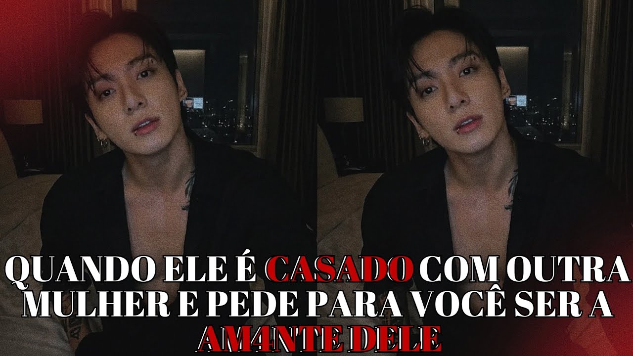 IMAGINE JUNGKOOK 💔 Quando ele é casado com outra mulher e pede para você ser a am4nte dele