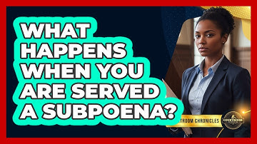 What Happens When You Are Served A Subpoena?