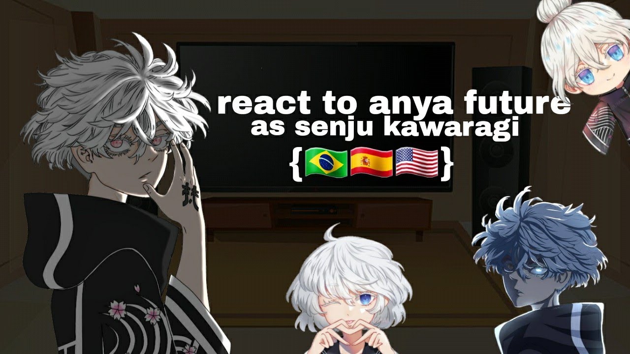 •spy × family + damian react to anya future as senju kawaragi•🇧🇷🇪🇸🇺🇲•