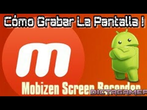 Como Grabar La Pantalla De Su Android - Mobizen App Review (Du Recorder ...