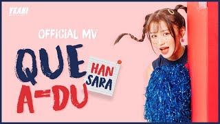 QUE-A-DU (WHERE ARE YOU?) | HAN SARA FT H.H.N | Oficial Music Video