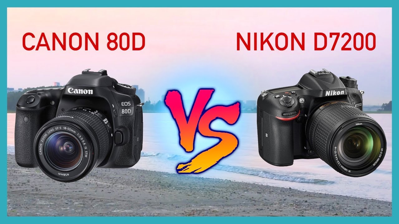 Canon 80D vs Nikon D7200 - Videography Camera Comparison Vlog - YouTube