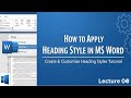 Lecture 06 | How to Apply Heading Style in MS Word | Create &amp; Customize Heading Styles | Kami Tech