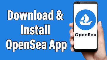 How To Download & Install OpenSea App | OpenSea: NFT marketplace Mobile App Download Guide