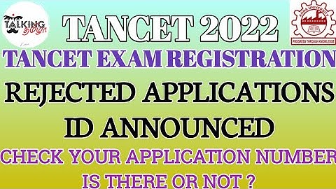 TANCET 2022 || REJECTED APPLICATION NUMBER RELEASED || CHECK YOUR APPLICATION COMPLETE OR REJECT ?
