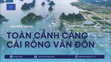 Toàn cảnh cảng Cái Rồng Vân Đồn Quảng Ninh