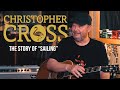 How Christopher Cross Writes a Hit Song