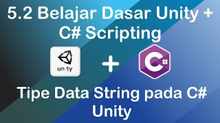 5.2 Belajar Unity + C# Scripting   Tipe Data String