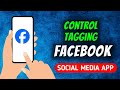 How To Control Tagged Posts On Facebook