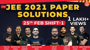 JEE Main 2021 Question Paper Solutions 🧐 (25th Feb Shift 1) | JEE 2021 Question Paper | Vedantu JEE