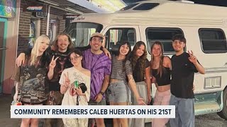Community remembers Caleb Huertas on what would've been his 21st birthday