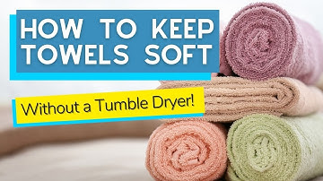 How To Keep Towels Soft (Without A Tumble Dryer!)