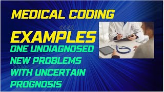 Examples One undiagnosed new problem with uncertain prognosis complexity problems MDM Element CPC
