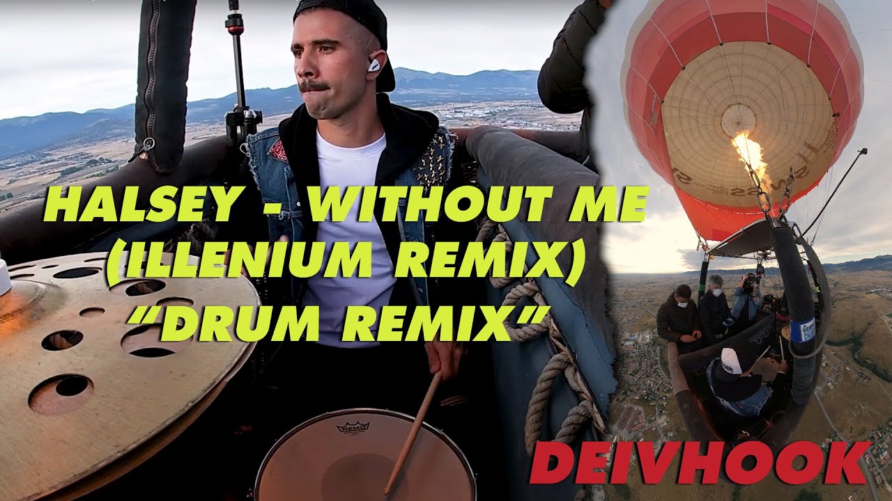 Halsey - Without Me (ILLENIUM Remix) - Deivhook (Air Balloon Drum Remix)