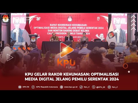 #KPUFlash KPU Gelar Rakor Kehumasan: Optimalisasi Media Digital Jelang Pemilu Serentak 2024