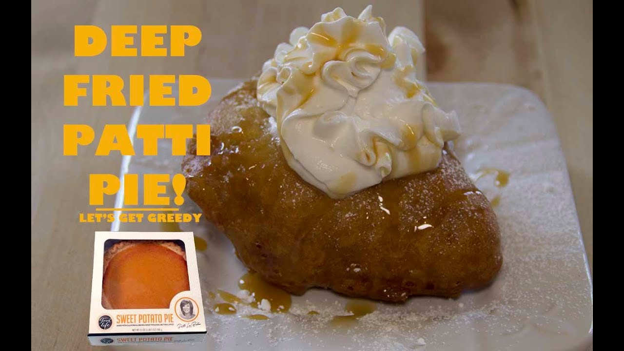 DEEP FRIED Patti Pie Recipe on Let's Get Greedy! How To 40 YouTube
