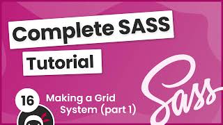 SASS Tutorial (build your own CSS library) #16 - Making a Grid System (part 1)