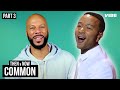 Then & Now: Common On Collaborating with John Legend  | VIBE