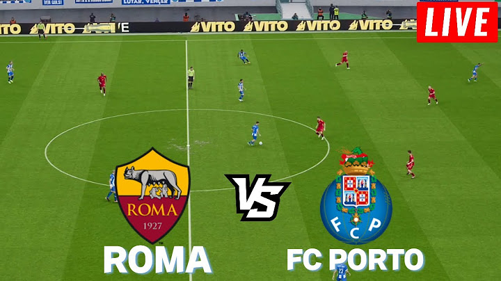 🔴AO VIVO: Roma x FC Porto | Liga dos Campeões | Partida ao vivo agora