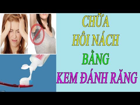 Chữa bệnh hôi nách - Cách trị hôi nách bằng kem đánh răng | trị hôi nách