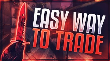 EASIEST WAY TO TRADE SKINS IN CSGO (CSGO TRADING GUIDE)