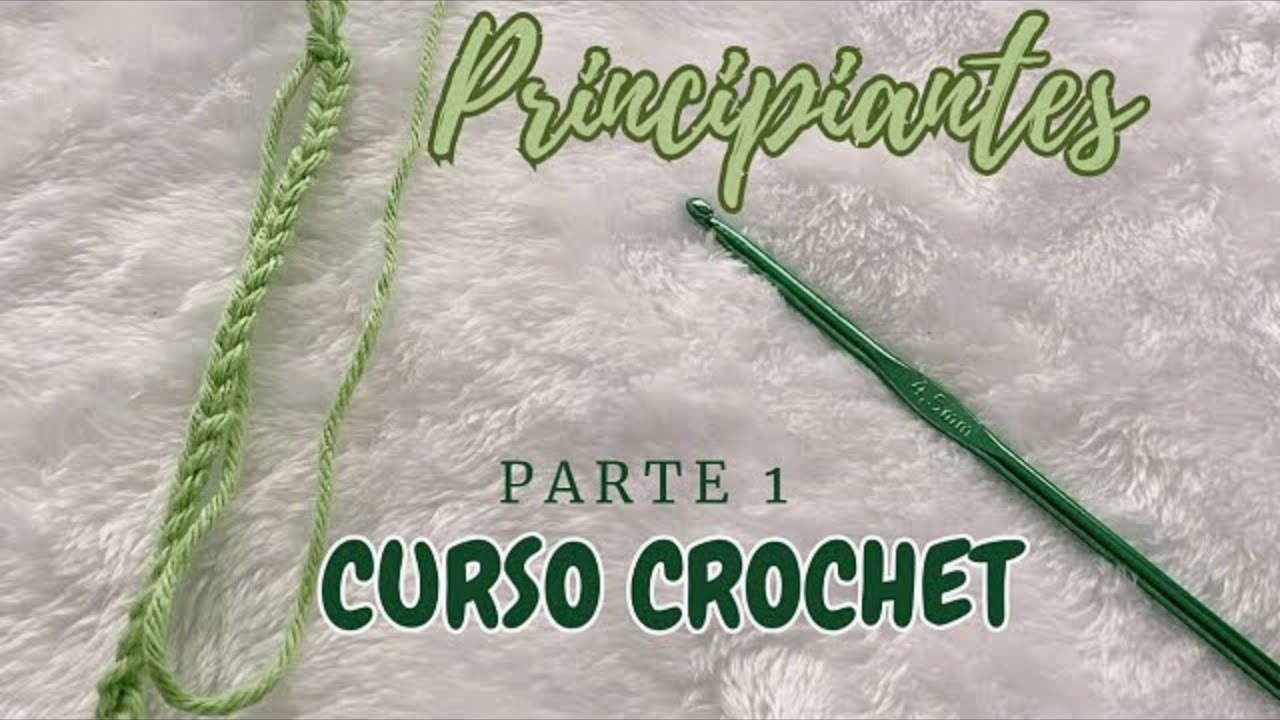 TU PRIMER CURSO DE CROCHET — EXPLICADO DESDE CERO